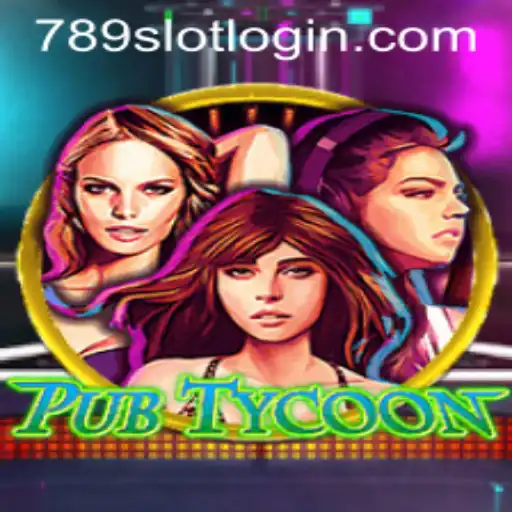 Discover PubTycoon: A Thrilling Adventure into the World of 789slot Gaming
